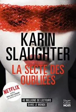 couverture La secte des oubliées de Karin Slaughter