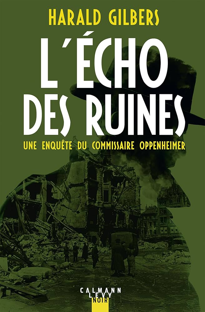 L&rsquo;écho des ruines de Harald&nbsp;Gilbers