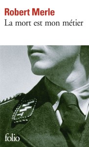 couverture La mort est mon métier de Robert Merle
