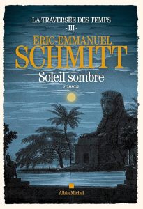 couverture La traversée des temps / Soleil sombre d'Eric Emmanuel Schmitt